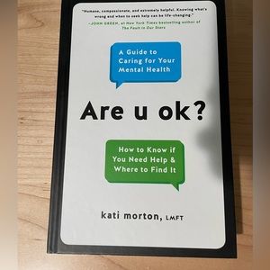 Are U Ok? By Kati Morton, LMFT